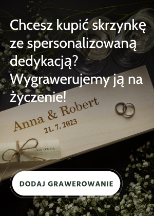 Chcesz kupić skrzynkę ze spersonalizowaną dedykacją?